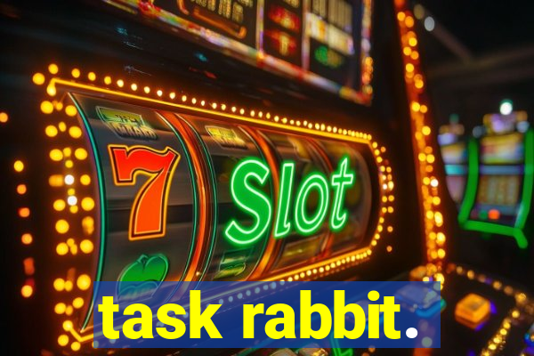 task rabbit.